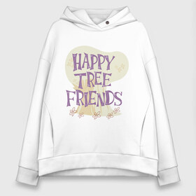 Женское худи Oversize хлопок с принтом Happy tree friend , френч-терри — 70% хлопок, 30% полиэстер. Мягкий теплый начес внутри —100% хлопок | боковые карманы, эластичные манжеты и нижняя кромка, капюшон на магнитной кнопке | happy tree friends