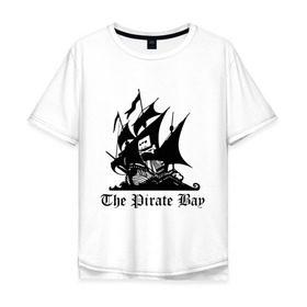 Мужская футболка хлопок Oversize с принтом The Pirate Bay , 100% хлопок | свободный крой, круглый ворот, “спинка” длиннее передней части | the pirate bay | torrent | пиратская бухта | торрент