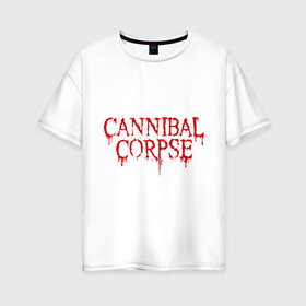Женская футболка хлопок Oversize с принтом Cannibal Corpse , 100% хлопок | свободный крой, круглый ворот, спущенный рукав, длина до линии бедер
 | heavy metal | metal | rock | trash metal | альтернатива | квартет | лица | метал | рок | рок группа | рок группы | трэш метал | хеви метал