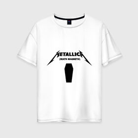Женская футболка хлопок Oversize с принтом Metallica (4) , 100% хлопок | свободный крой, круглый ворот, спущенный рукав, длина до линии бедер
 | металлика