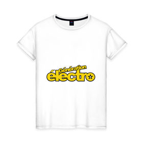 Женская футболка хлопок с принтом Electro generation , 100% хлопок | прямой крой, круглый вырез горловины, длина до линии бедер, слегка спущенное плечо | electro | electro generation | tectonik | музыка | поколение | танец | танцы | тектоник | электронная | электронное