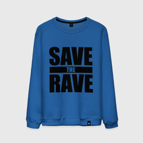 Мужской свитшот хлопок с принтом save the rave , 100% хлопок |  | rave | save the rave | музыка | рейв | фестиваль | электронная музыка