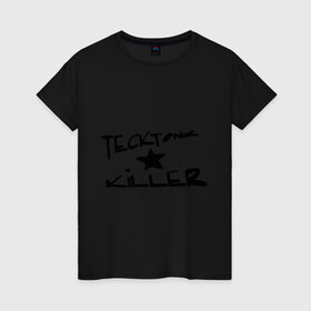 Женская футболка хлопок с принтом Tecktonik killer 1 , 100% хлопок | прямой крой, круглый вырез горловины, длина до линии бедер, слегка спущенное плечо | club | killer | tecktonik | клуб | клубные | тектоник