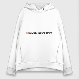 Женское худи Oversize хлопок с принтом Humanity is overrated , френч-терри — 70% хлопок, 30% полиэстер. Мягкий теплый начес внутри —100% хлопок | боковые карманы, эластичные манжеты и нижняя кромка, капюшон на магнитной кнопке | doctor house | everybody lies | haus | house | house md | все лгут | доктор хауз | доктор хаус | хауз | хаус | хью лори