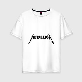 Женская футболка хлопок Oversize с принтом Metallica (3) , 100% хлопок | свободный крой, круглый ворот, спущенный рукав, длина до линии бедер
 | hard | heavy | heavy metal | metalica | metall | metallica | rock | trash metal | металика | металл | рок | трэш метал | хеви метал