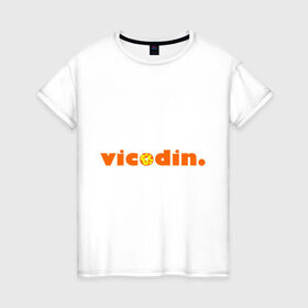 Женская футболка хлопок с принтом Викодин , 100% хлопок | прямой крой, круглый вырез горловины, длина до линии бедер, слегка спущенное плечо | everybody lies | haus | house | все лгут | доктор | хауз | хаус | хью лори
