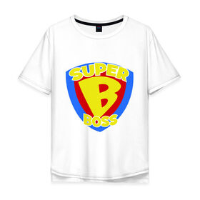 Мужская футболка хлопок Oversize с принтом Супер-босс , 100% хлопок | свободный крой, круглый ворот, “спинка” длиннее передней части | Тематика изображения на принте: super boss | босс | главный | начальник | руководитель | супер босс