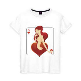 Женская футболка хлопок с принтом Черви , 100% хлопок | прямой крой, круглый вырез горловины, длина до линии бедер, слегка спущенное плечо | ace | poker | азартные игры | карты | колода | масть | покер | туз | черви | червовый туз