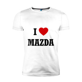 Мужская футболка премиум с принтом I love Mazda , 92% хлопок, 8% лайкра | приталенный силуэт, круглый вырез ворота, длина до линии бедра, короткий рукав | 