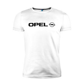 Мужская футболка премиум с принтом Opel , 92% хлопок, 8% лайкра | приталенный силуэт, круглый вырез ворота, длина до линии бедра, короткий рукав | opel | авто | авто2012 | автобренды | автомобиль | автомобильные | машины | опель | тачки