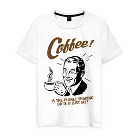 Мужская футболка хлопок с принтом Кофе , 100% хлопок | прямой крой, круглый вырез горловины, длина до линии бедер, слегка спущенное плечо. | cofe | coffee | встряска | крепкий | напиток | пить | планета | чашка | энергетик | энергичный | энергия