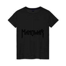 Женская футболка хлопок с принтом Manowar , 100% хлопок | прямой крой, круглый вырез горловины, длина до линии бедер, слегка спущенное плечо | metal | американский рок | метал | металл | рок | рок группа manowar | хеви метал