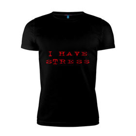 Мужская футболка премиум с принтом I Have Stress , 92% хлопок, 8% лайкра | приталенный силуэт, круглый вырез ворота, длина до линии бедра, короткий рукав | Тематика изображения на принте: need | rest | нервничать | нервы | нужен | отдых | переживания | стресс | эмоции