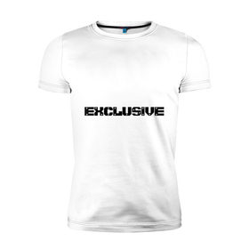Мужская футболка премиум с принтом Exclusive , 92% хлопок, 8% лайкра | приталенный силуэт, круглый вырез ворота, длина до линии бедра, короткий рукав | club | exclusive | style | клуб | стиль | эксклюзив