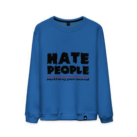 Мужской свитшот хлопок с принтом Hate People , 100% хлопок |  | hate people | люди | ненавижу людей | ненависть | ничего личного | общество | социопат