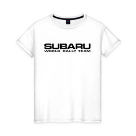 Женская футболка хлопок с принтом Subaru world rally team (2) , 100% хлопок | прямой крой, круглый вырез горловины, длина до линии бедер, слегка спущенное плечо | rally | subaru | subaru субарик | team | world | world rally team | авто2012 | ралли | субару