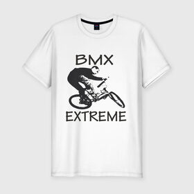 Мужская футболка премиум с принтом Bmx extreme , 92% хлопок, 8% лайкра | приталенный силуэт, круглый вырез ворота, длина до линии бедра, короткий рукав | 