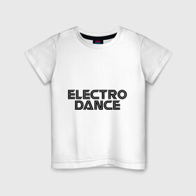 Детская футболка хлопок с принтом Electro Dance , 100% хлопок | круглый вырез горловины, полуприлегающий силуэт, длина до линии бедер | 