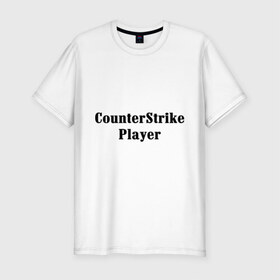 Мужская футболка премиум с принтом CounterStrike Player , 92% хлопок, 8% лайкра | приталенный силуэт, круглый вырез ворота, длина до линии бедра, короткий рукав | 
