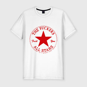 Мужская футболка премиум с принтом The Fuckers , 92% хлопок, 8% лайкра | приталенный силуэт, круглый вырез ворота, длина до линии бедра, короткий рукав | all stars | все звезды | звезда