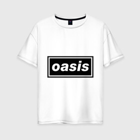 Женская футболка хлопок Oversize с принтом Oasis логотип , 100% хлопок | свободный крой, круглый ворот, спущенный рукав, длина до линии бедер
 | metal | oasis | лого | лого oasis | метал | символика oasis | эмблема  oasis