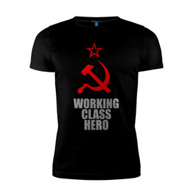 Мужская футболка премиум с принтом Working class hero , 92% хлопок, 8% лайкра | приталенный силуэт, круглый вырез ворота, длина до линии бедра, короткий рукав | 