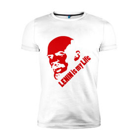 Мужская футболка премиум с принтом Ленин -моя жизнь , 92% хлопок, 8% лайкра | приталенный силуэт, круглый вырез ворота, длина до линии бедра, короткий рукав | вождь | коммунизм | ленин | революция | советский | социализм | союз | ссср | ульянов
