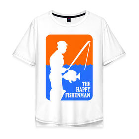 Мужская футболка хлопок Oversize с принтом Счастливый рыбак , 100% хлопок | свободный крой, круглый ворот, “спинка” длиннее передней части | fishenman | happy | рыба | рыбалка | счастье