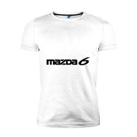 Мужская футболка премиум с принтом Mazda 6 , 92% хлопок, 8% лайкра | приталенный силуэт, круглый вырез ворота, длина до линии бедра, короткий рукав | Тематика изображения на принте: mazda | mazda 6 | мазда | маздочка