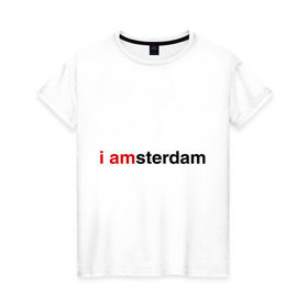 Женская футболка хлопок с принтом I amsterdam , 100% хлопок | прямой крой, круглый вырез горловины, длина до линии бедер, слегка спущенное плечо | amsterdam | амстердам | я амстердам