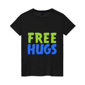 Женская футболка хлопок с принтом Объятия бесплатно , 100% хлопок | прямой крой, круглый вырез горловины, длина до линии бедер, слегка спущенное плечо | free hugs | обнимать | объятия бесплатно | подарите людям свои теплые дружеские объятияобниматься