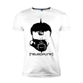 Мужская футболка премиум с принтом Neuropunk , 92% хлопок, 8% лайкра | приталенный силуэт, круглый вырез ворота, длина до линии бедра, короткий рукав | music | neuropunk | музыка | музыкальные стили | нейрофанк