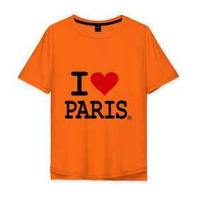 Мужская футболка хлопок Oversize с принтом I love Paris , 100% хлопок | свободный крой, круглый ворот, “спинка” длиннее передней части | i love | i love paris | европа | париж | франция | французский | я люблю париж