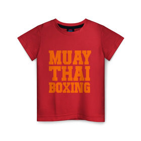 Детская футболка хлопок с принтом Muay Thai Boxing , 100% хлопок | круглый вырез горловины, полуприлегающий силуэт, длина до линии бедер | Тематика изображения на принте: емельяненко | муай тай