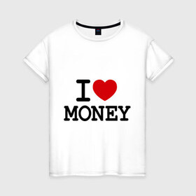 Женская футболка хлопок с принтом I love money , 100% хлопок | прямой крой, круглый вырез горловины, длина до линии бедер, слегка спущенное плечо | Тематика изображения на принте: i love | money | бабки | бабло | бабосы | валюта | деньги | доллары | евро | купюры | люблю деньги