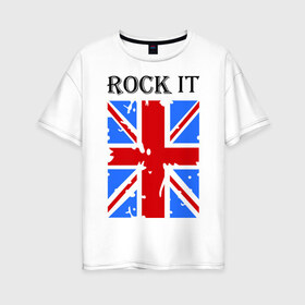 Женская футболка хлопок Oversize с принтом Rock it , 100% хлопок | свободный крой, круглый ворот, спущенный рукав, длина до линии бедер
 | asds | britain | english | heavy metal | metal | rock | trash metal | англия | британия | британский флаг | метал | металл | рок | трэш метал | хеви метал