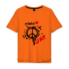 Мужская футболка хлопок Oversize с принтом Peace. Make love not war , 100% хлопок | свободный крой, круглый ворот, “спинка” длиннее передней части | хиппи