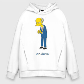 Мужское худи Oversize хлопок с принтом Mr Burns (The Simpsons) , френч-терри — 70% хлопок, 30% полиэстер. Мягкий теплый начес внутри —100% хлопок | боковые карманы, эластичные манжеты и нижняя кромка, капюшон на магнитной кнопке | burns | simpsons | симпсоны | симсоны