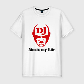 Мужская футболка премиум с принтом Music my life , 92% хлопок, 8% лайкра | приталенный силуэт, круглый вырез ворота, длина до линии бедра, короткий рукав | deejay | dj | life | music | диджей | жизнь | лицо | музыка