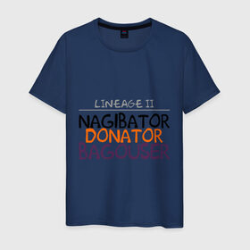 Мужская футболка хлопок с принтом NAGIBATOR DONATOR BAGOUSER , 100% хлопок | прямой крой, круглый вырез горловины, длина до линии бедер, слегка спущенное плечо. | Тематика изображения на принте: bagouser | donator | line age | lineage | lineage ii | nagibator | линейка