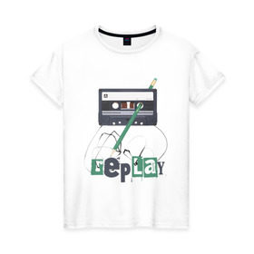 Женская футболка хлопок с принтом Replay , 100% хлопок | прямой крой, круглый вырез горловины, длина до линии бедер, слегка спущенное плечо | music | replay | replayреплей | аудиокассета | кассета | музыка