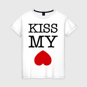 Женская футболка хлопок с принтом Kiss my ace , 100% хлопок | прямой крой, круглый вырез горловины, длина до линии бедер, слегка спущенное плечо | поцелуй | сердце | целовать