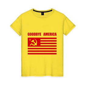 Женская футболка хлопок с принтом Goodbye America , 100% хлопок | прямой крой, круглый вырез горловины, длина до линии бедер, слегка спущенное плечо | america | goodbye | америка | герб | звезды | молот | полосы | серп | советский | союз | ссср | сша | флаг
