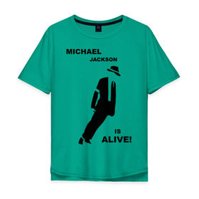 Мужская футболка хлопок Oversize с принтом Майкл Джексон жив! , 100% хлопок | свободный крой, круглый ворот, “спинка” длиннее передней части | Тематика изображения на принте: майкл джексон