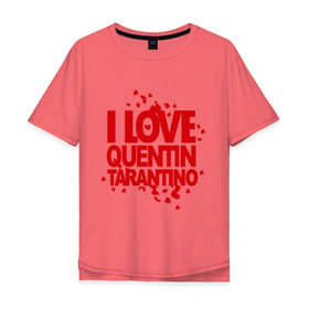 Мужская футболка хлопок Oversize с принтом I love Quentin Tarantino , 100% хлопок | свободный крой, круглый ворот, “спинка” длиннее передней части | Тематика изображения на принте: кветин таранино | я люблю