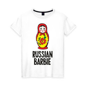 Женская футболка хлопок с принтом Russian Barbie , 100% хлопок | прямой крой, круглый вырез горловины, длина до линии бедер, слегка спущенное плечо | matreshka | russian barbie | матрешка | русская барби | символ | че2012