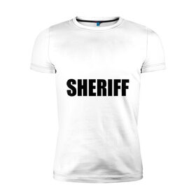 Мужская футболка премиум с принтом Sheriff (шериф) , 92% хлопок, 8% лайкра | приталенный силуэт, круглый вырез ворота, длина до линии бедра, короткий рукав | 