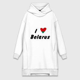 Платье-худи хлопок с принтом I love Belarus ,  |  | беларусы | беларусь | белоруссия | лукашенко | люблю | минск | флаг