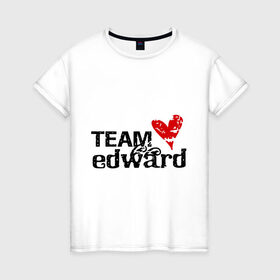 Женская футболка хлопок с принтом Team edward , 100% хлопок | прямой крой, круглый вырез горловины, длина до линии бедер, слегка спущенное плечо | new moon | twilight | затмение | новолуние | сага | сумерки | эдвард