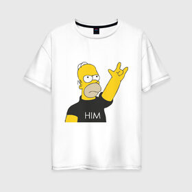 Женская футболка хлопок Oversize с принтом Гомер rock фанат , 100% хлопок | свободный крой, круглый ворот, спущенный рукав, длина до линии бедер
 | him | гомер